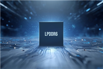 国产LPDDR6手机端未来两三年只有16G规格